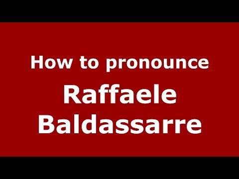 How to pronounce Raffaele Baldassarre (Italian/Italy) - PronounceNames.com