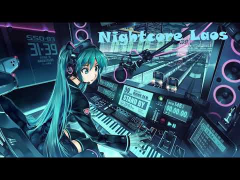 「Nightcore」- ບໍ່ເຈັບບໍ່ຮູ້ - Bob Freeman