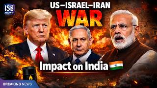 US-Israel-Iran War: What’s the Impact on India?