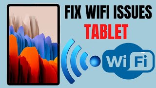 How to fix wifi problem in a Samsung / Android tablet