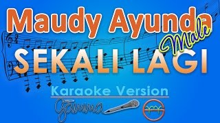 Download lagu Maudy Ayunda - Sekali Lagi MALE (Karaoke) | GMusic mp3