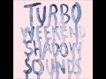 Turboweekend - Shadow Sound 