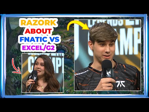 RAZORK About FNATIC vs EXCEL and G2 🤔
