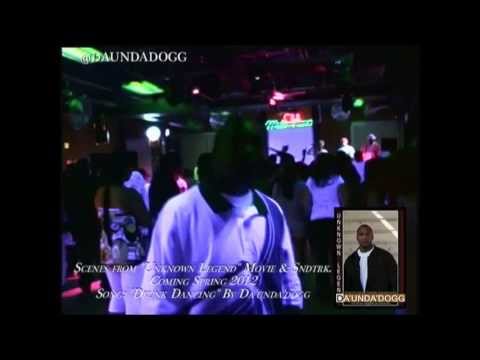 Da'unda'dogg "Drunk Dancing" Video Trailer off Unknown Legend Sndtrk.