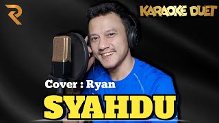 Download lagu SYAHDU KARAOKE DUET -  TANPA VOCAL CEWEK - RYAN RADU mp3