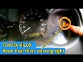 How To Reset Fuel Filter Warning Light On Toyota Hilux D4D