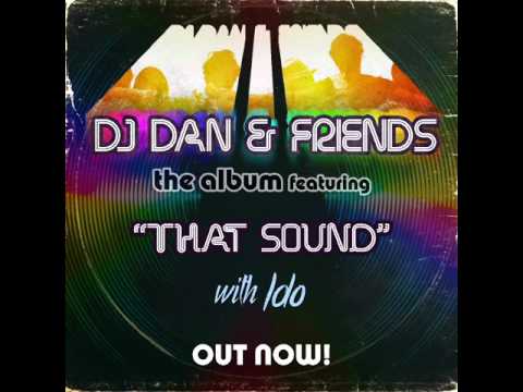DJ Dan, Ido - That Sound