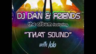 DJ Dan, Ido - That Sound