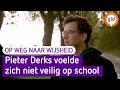 Pieter Derks voelde zich vroeger niet veilig op school - Op Weg Naar Wijsheid