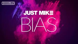 Just Mike - Bias (Original Mix)