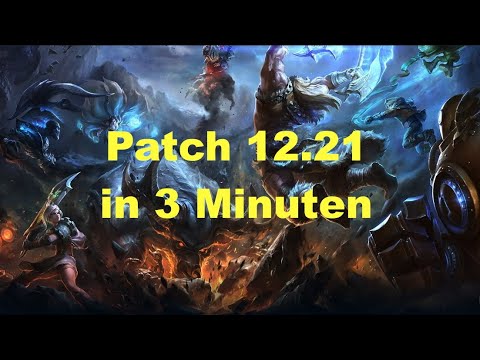 Patch 12.21 in 3 Minuten!