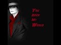 YOU ROCK MY WORLD 1 HOUR