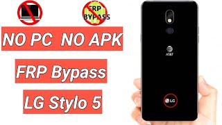 LG Stylo 5 Frp Bypass NO PC