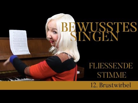 12. Brustwirbel für eine FLIESSENDE STIMME – Supraleitung Methode, BEWUSSTES SINGEN", Teil 17