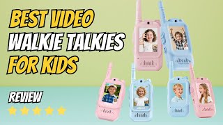 Top 5 Best Video Walkie Talkies for Kids of 2026 🎥 | Fun, Sa