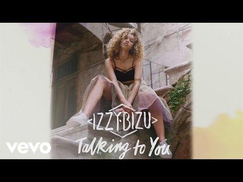 Izzy Bizu - Talking to You (Audio)