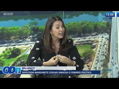 Deputada Margarete Coelho analisa o cenário político 28 01 2022