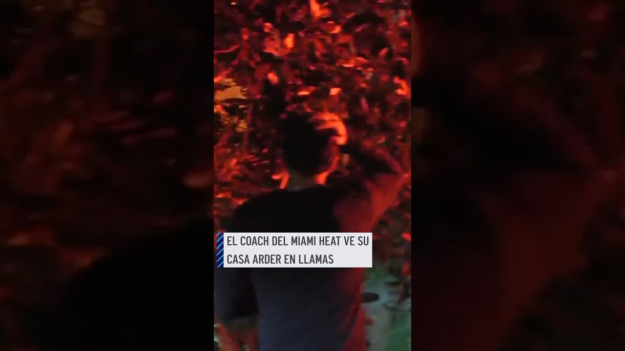 El coach del Miami Heat ve su casa arder en llamas