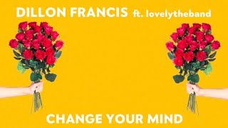 Dillon Francis ft. Lovelytheband - Change Your Mind [Visualizer]