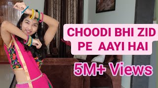 Choodi Bhi Zid Pe Aayi Hai  Ishika Bhargava