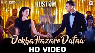 Dekha Hazaro Dafaa - Rustom   Akshay Kumar & I