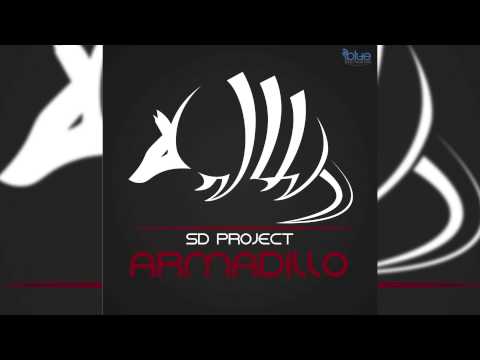 SD Project - Armadillo (Radio Edit) // BLUE DESTINATION //