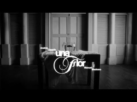 Andrés Cepeda & Manuel Medrano - Una Flor (Video Oficial)