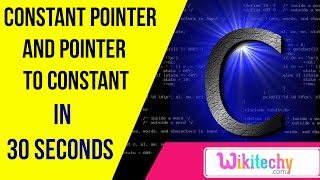 constant pointer and pointer to constant in c | C programming interview questions | wikitechy.com