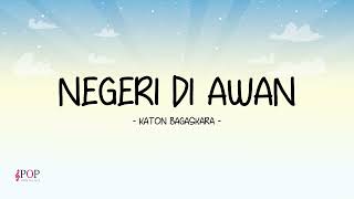 Download lagu Katon Bagaskara - Negeri Di Awan - Lirik Pop Nostalgia mp3 Download lagu Katon Bagaskara - Negeri Di Awan - Lirik Pop Nostalgia mp3
