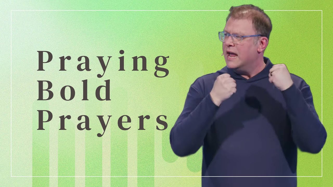 Praying Bold Prayers