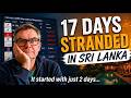 Stranded in Sri Lanka | What Moved Us Most, We Never Could Have Planned