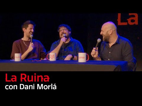 287. La Ruina (con Dani Morlá)