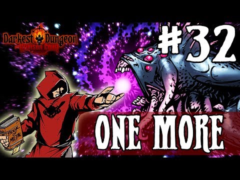 Darkest Dungeon Season 3 - ONE MORE - Episode 32