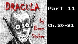Dracula | Chapter 20 and Chapter 21