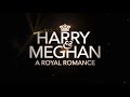 Harry & Meghan: A Royal Romance Official Trailer Premieres May 13 at 8/7c Lifetime thumbnail 1