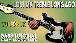 Vulfpeck - Lost My Treble Long Ago /// BASS TUTORIAL [Multi speed and Play Along Tabs]