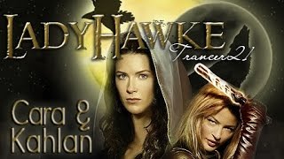 Cara & Kahlan // LadyHawke AU (If I only could) ~