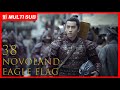 【MULTI SUB】Novoland: Eagle Flag EP38| Liu Hao Ran, Song Zu Er, Chen Ruo Xuan| Three Teenagers'  Epic