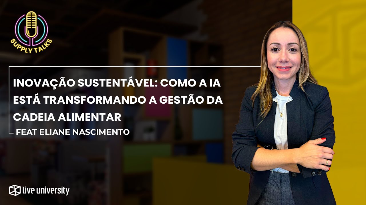 Inovação sustentável: como a IA está transformando a gestão da cadeia alimentar​​ | Supply Talks #45