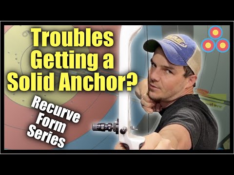 Have Trouble Getting a Solid Anchor Point? | Common fixes to struggling recurve from series