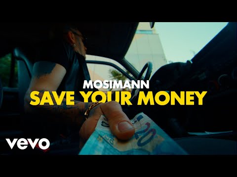 Mosimann - Save Your Money (Official Video)
