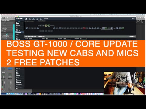 BOSS GT-1000 / CORE NEW UPDATE | TESTING THE NEW CABS AND MICS + 2 FREE PATCHES