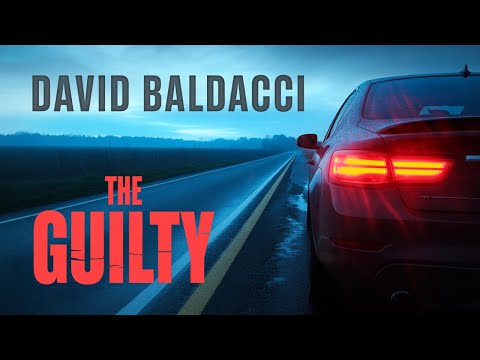 The Guilty by David Baldacci | Full Audiobook | Unravel the Dark Secrets That Bind a Killer