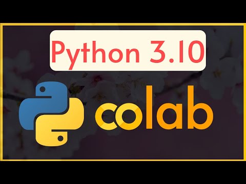 Cool Hack to run Google Colab with Python 3.10