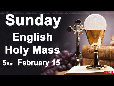 Catholic Mass Today I Daily Holy Mass I Sunday February 15 2026 I English Holy Mass I 5.00 AM