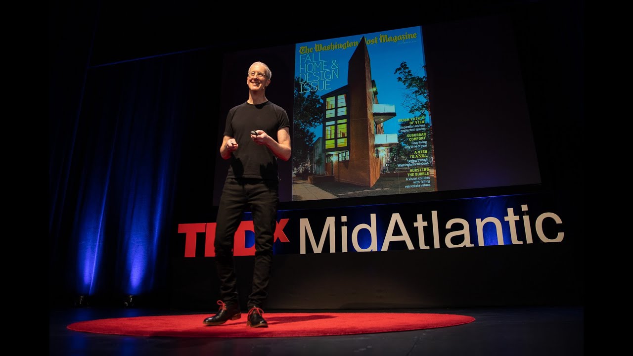 How History, Architecture and Design Collide in One (Amazing) House | Jeff Speck | TEDxMidAtlantic