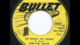 Shelton Walks - No Money No Friend