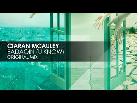 Ciaran McAuley - Eadaoin (U Know)