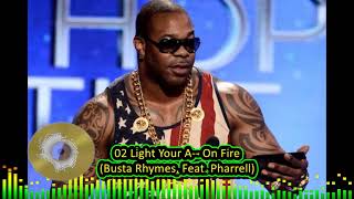 02 Light Your A On Fire Busta Rhymes, Feat  Pharrell