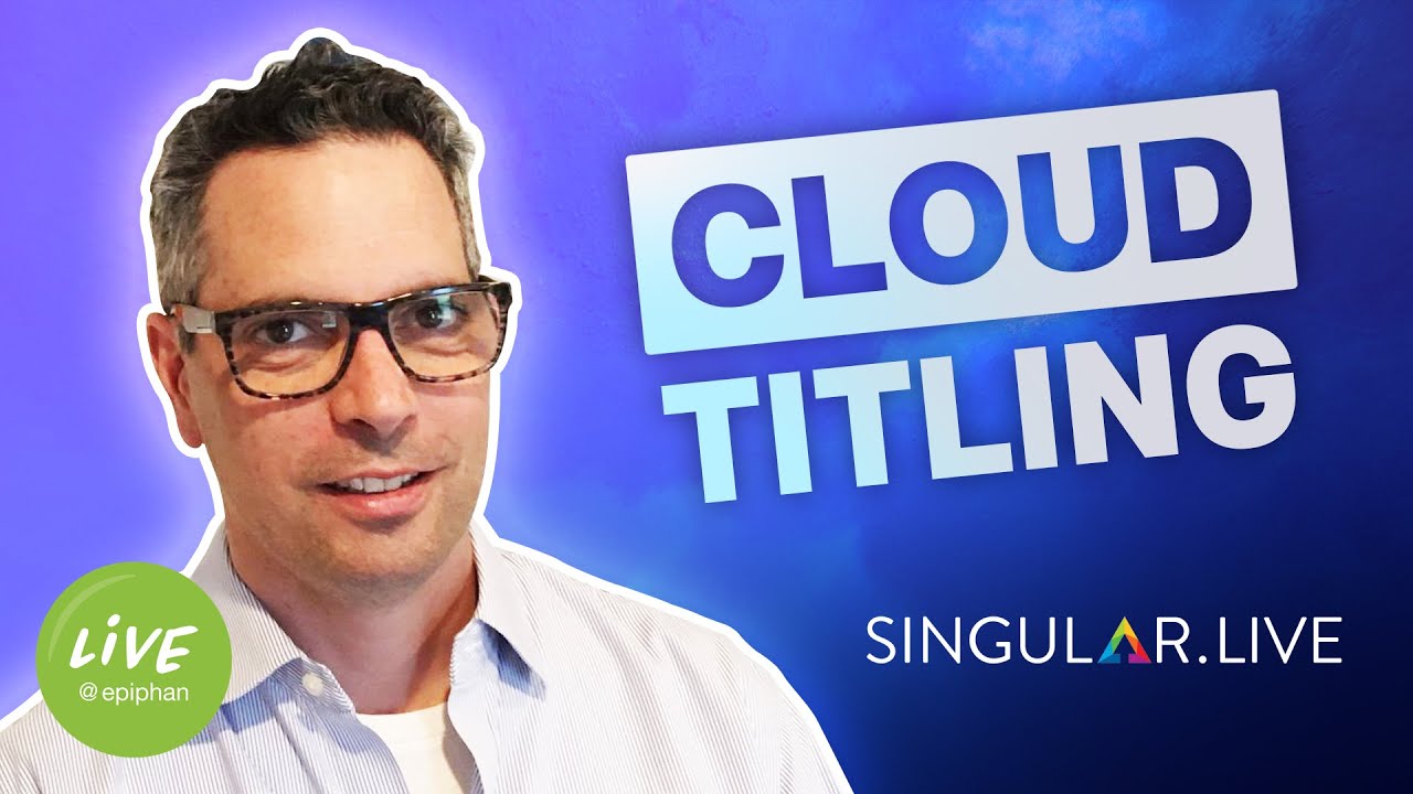 Cloud Titling with Singular.Live thumbnail